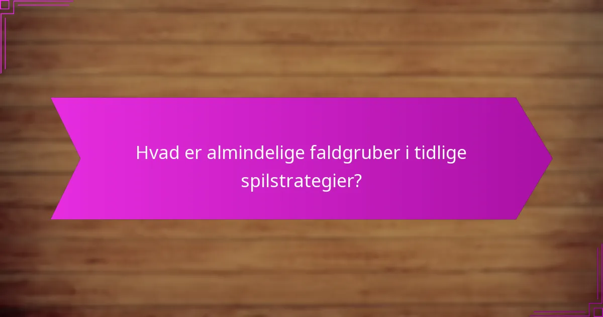 Hvordan draftes effektivt for tidlig spilfordel?