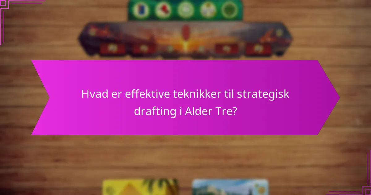 Hvad er almindelige faldgruber i Alder Tre strategier?