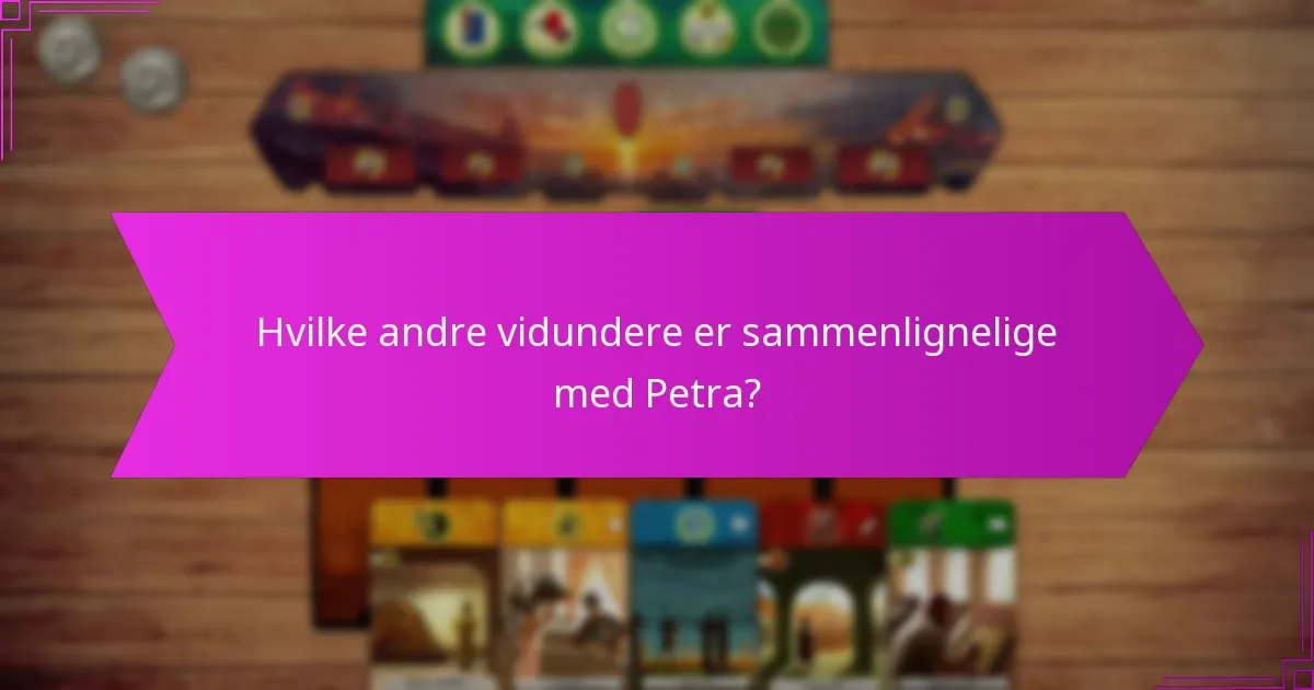 Hvilke andre vidundere er sammenlignelige med Petra?
