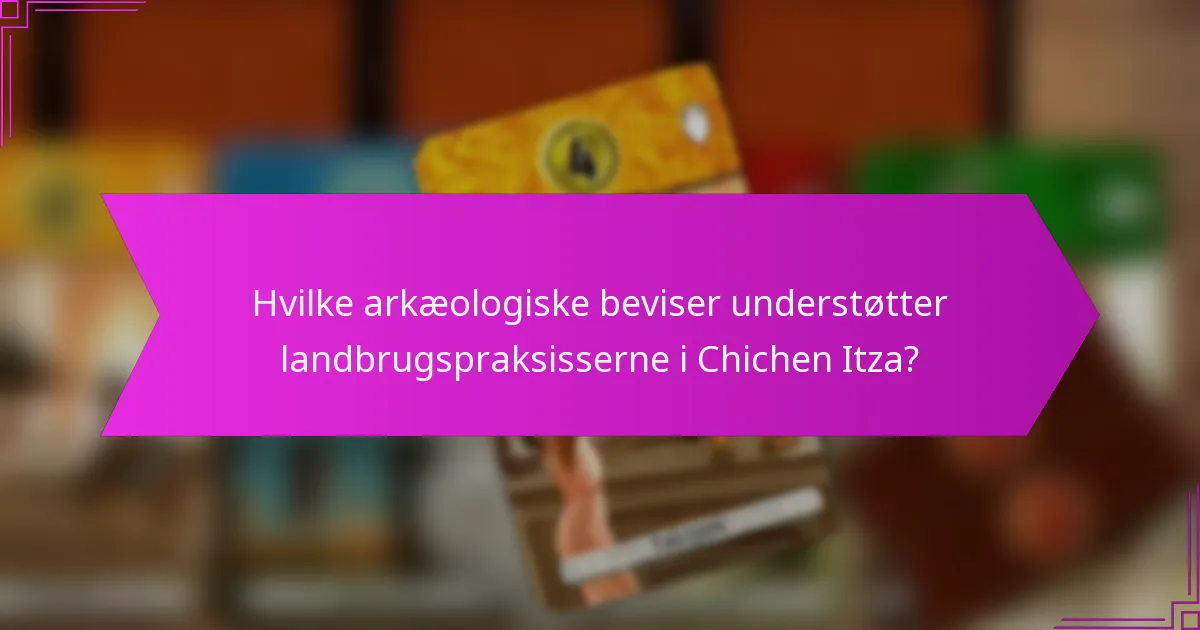 Hvordan sammenlignes Chichen Itzas landbrugsstrategier med andre civilisationer?
