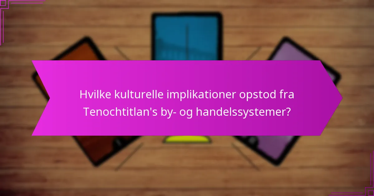 Hvilke strategiske fordele gav Tenochtitlan's beliggenhed?