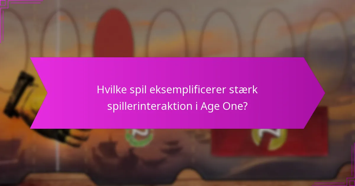 Hvilke strategiske valg står spillerne overfor i Age One?